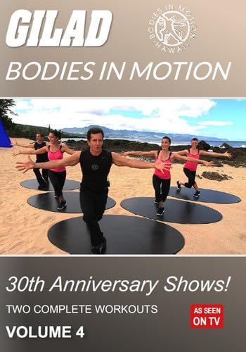 Gilad Bodies in Motion: 30Th Anniversary Shows: Volume 4 Gilad Bodies in Motion: 30Th Anniversary Shows: Volume 4