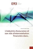 L'industrie d'assurance et son role d'intermediation financiere dans..