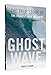 Ghost Wave: The True Story of the Biggest Wave on Earth and the Men Who Challenged It