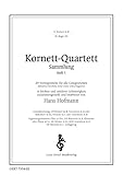  Kornett-Quartett Sammlung: 22 Vortragsstücke für alle Gelegenheiten in leichter und mittlerer Schwierigkeit. Blasorchester. Kornett II in B.