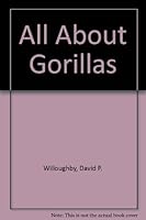 All about gorillas 0498018458 Book Cover