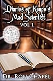 Diaries of Kenpo's Mad Scientist: Vol 1