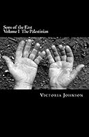 Sons of the East: The Palestinian 1500994979 Book Cover