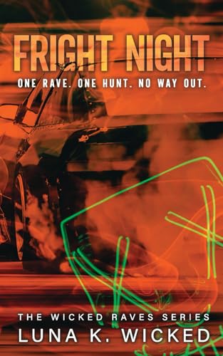 Fright Night: Wicked Raves (The Wicked Raves)