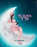 Mi Almita y Yo (Spanish Edition) B0D3826CB8 Book Cover