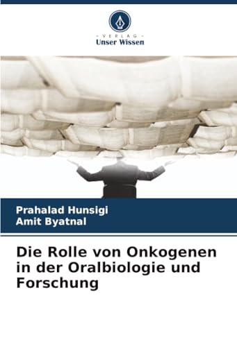 Die Rolle von Onkogenen in der Oralbiologie und Forschung