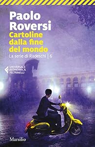 Cartoline dalla fine del mondo. La serie di Radeschi (Vol. 6)