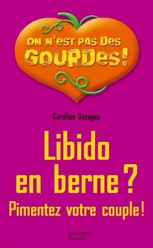 Libido en berne ? Pimentez votre couple !