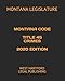 MONTANA CODE TITLE 45 CRIMES 2020 EDITION: WEST HARTFORD LEGAL PUBLISHING