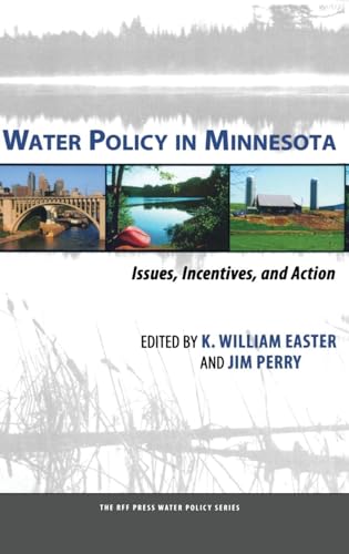 Water Policy in Minnesota: Issues, Incentives, and Action (RFF Press Water Policy Series)