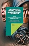 Im Namen des Vaters im Himmel. Sexualität, Strafe und Gewalt.: Die Zerrissenheit der Opfer durch kirchliche Gewalt