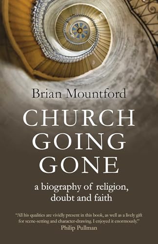 Church Going Gone: A Biography of Religion, Doubt, and Faith (The New Open Spaces)