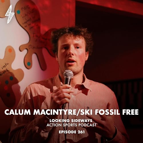 Episode 261: Calum Macintyre - Ski Fossil Free
