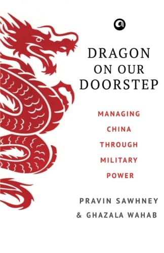 Dragon On Our Doorstep: Managing China Through Military Power Paperback – January 1, 2017