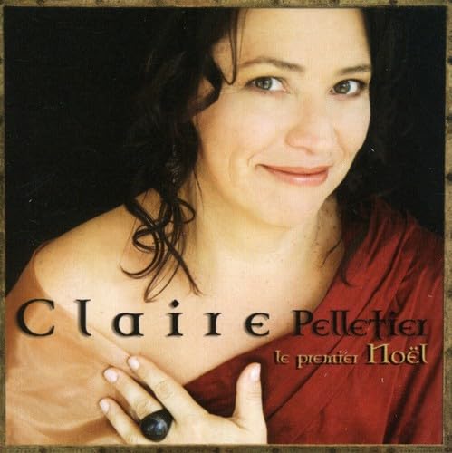 Le Premier Noel [Audio CD] Claire Pelletier