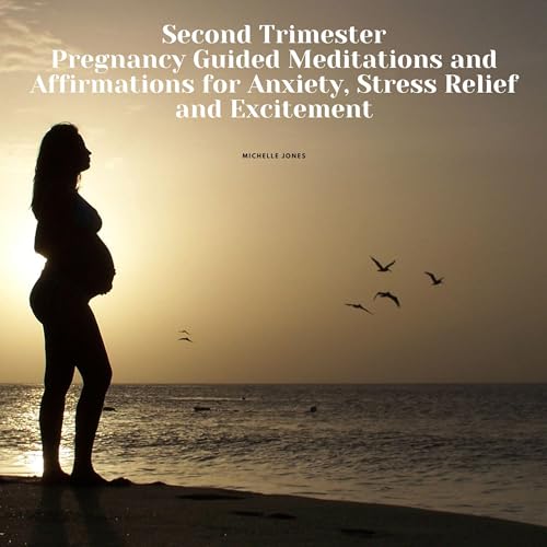 Second Trimester Pregnancy Guided Meditations and Affirmations for Anxiety, Stress Relief and Excitement by Michelle Jones episode artwork