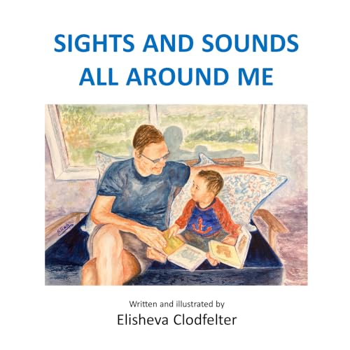 Sights and Sounds All Around Me