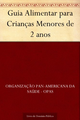 Guia Alimentar para Crianças Menores de 2 anos