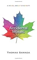 Accidental Mosaic : A Novel about Diversity 1091653380 Book Cover