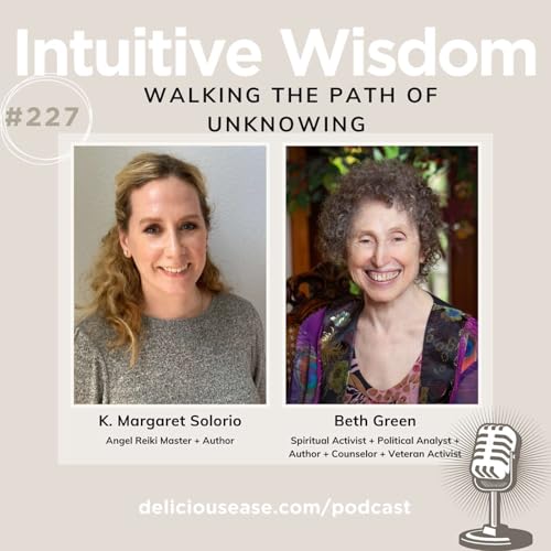 Walking the Path of Unknowing with Beth Green [Ep. 227]