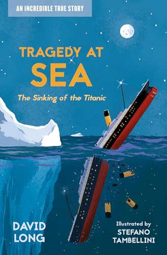 Tragedy at Sea: (Dyslexia-friendy): Book 2 (Incredible True Stories)