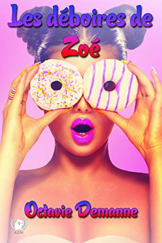 Les déboires de Zoé: Romance