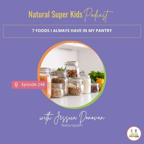 Episode 248: 7 Foods I always have in my pantry