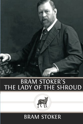 Bram Stoker's The Lady of the Shroud 1483969142 Book Cover