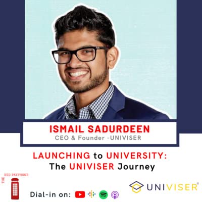 Revolutionizing the Student Journey: The UNIVISER Way | Ismail Sadurdeen (#8)