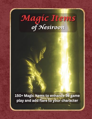 Magic Items of Nesiroon - 150+ Magic Items for 5e and 2024 Gameplay