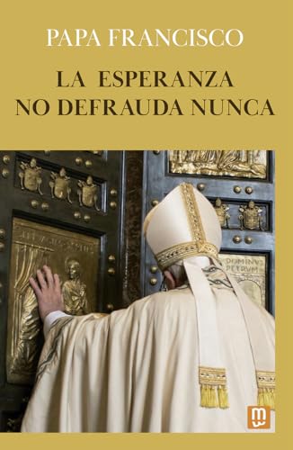 La esperanza no defrauda nunca: 22 (Testimonios)