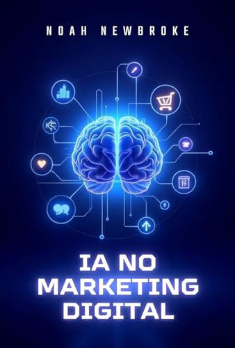 IA no Marketing Digital: Como Automatizar, Personalizar e Lucrar Mais