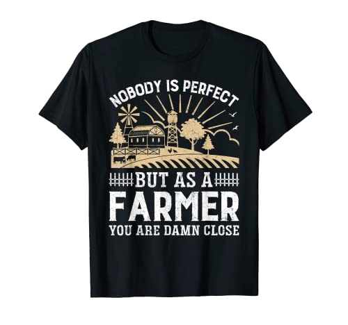 Farming Farmer - Funny Nobody Is Perfect but as a Farmer Maglietta