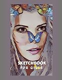  SKETCHBOOK FOR GIRLS: A part of this large blank sketchbook for girls, which has 100 pages and is 8.5\
