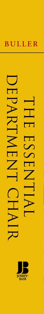 The Essential Department Chair: A Comprehensive Desk Reference (Jossey-Bass Resources for Department Chairs)