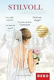 Stilvoll heiraten: Der Ratgeber: Traumhochzeit planen ohne Höchstpreise, stilvoll feiern, aber clever sparen und echte Herzensmomente schaffen. ... Hochzeit voller Liebe statt voller Kosten.