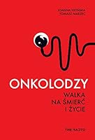 Onkolodzy. Walka na śmierć i życie 8361808892 Book Cover
