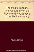 The Mediterranean: Geography of the Fracture (Encyclopedia of the Mediterranean) (Encyclopaedia of the Mediterranean) 9990975612 Book Cover