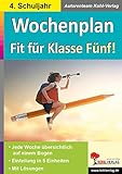 Wochenplan Fit für Klasse Fünf!: Jede Woche übersichtlich auf einem Bogen!