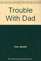 Trouble W/dad San 039922534X Book Cover