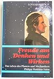  Freude am Denken und Wirken. Das Leben des Pfarrers und Mechanikers Philipp Matthäus Hahn