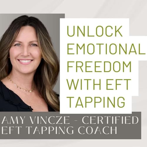 Unlock Emotional Freedom With EFT Tapping