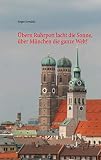 Übern Ruhrpott lacht die Sonne, über München die ganze Welt!