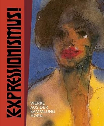 Expressionismus – Werke aus der Sammlung Horn