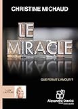  Le miracle : Que ferait l\'amour