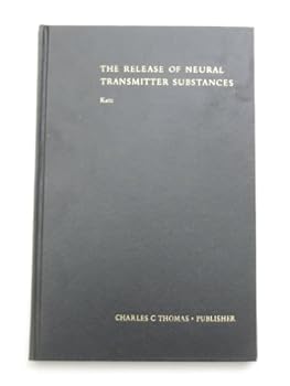 Hardcover The Release of Neural Transmitter Substances Book