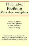Flughafen Freiburg im Breisgau (Verkehrslandeplatz) : Luftfahrtkarte, Sichtanflugkarte, Luftaufnahme und Beschreibung