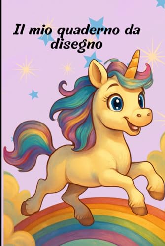 Quaderno Magico di Unicorni: Pagine Bianche/Disegnare, Scrivere e Sognare. Esprimi la Tua Creativita e Immaginazione (C^A)