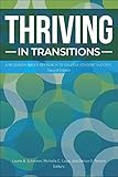 Thriving in Transitions: A Research-based Approach to College Student Success