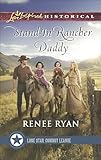Stand-In Rancher Daddy (Lone Star Cowboy League: The Founding Years)